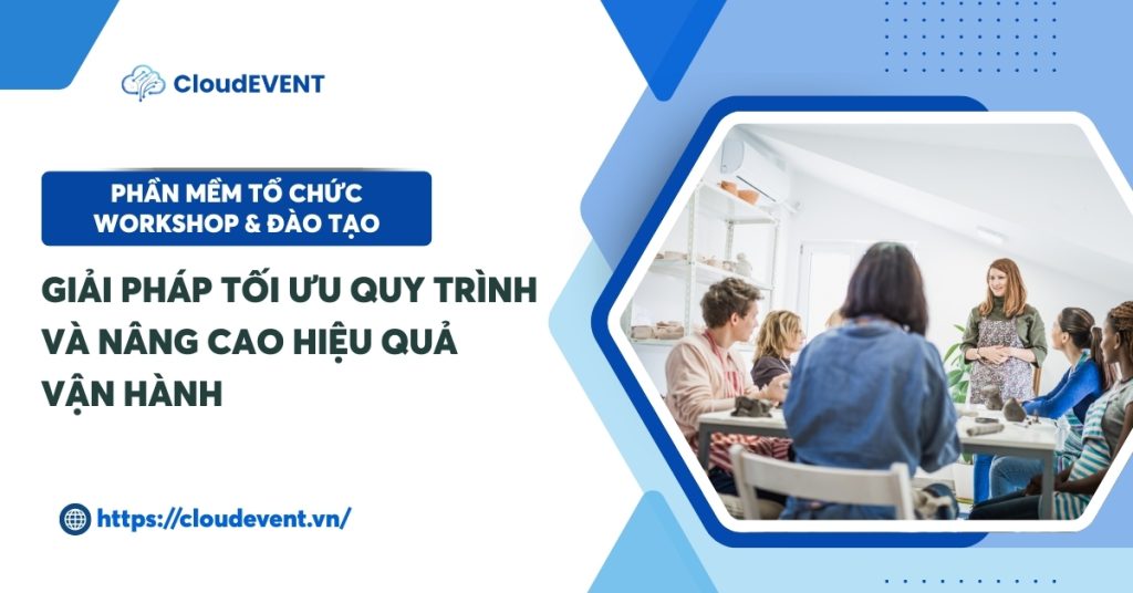 Phần mềm tổ chức workshop & đào tạo
