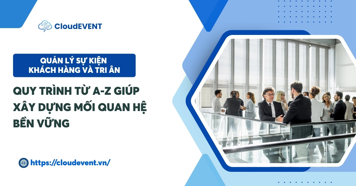 Quản lý sự kiện khách hàng và tri ân